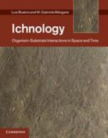 Ichnology: Organism-Substrate Interactions in Space and Time 0521855551 Book Cover