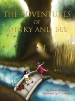 The Adventures of Minky and Bee 0578590352 Book Cover