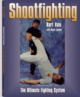 Shootfighting: The Ultimate Fighting System 1581601344 Book Cover