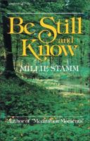 Be Still and Know 0310329914 Book Cover