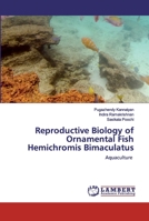 Reproductive Biology of Ornamental Fish Hemichromis Bimaculatus: Aquaculture 6202554908 Book Cover