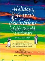 Holidays, Festivals, and Celebrations of the World Dictionary 0780804228 Book Cover