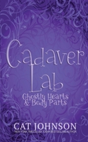 Cadaver Lab 2: Ghostly Hearts & Body Parts (Graveyard Secrets) B0DJTZVWS4 Book Cover