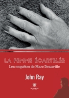 La femme écartelée: Les enquêtes de Marc Deauville B09RMV44FR Book Cover