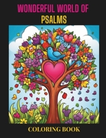 Kid's Coloring Book: Wonderful World of Psalms for Kids Ages 4-12+. Part of the Wonderful World of... Collection. 48 Page Coloring Book B0CNT56YWX Book Cover