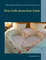 Neue Liebe kennt kein Limit: auch nicht mit 70+ 8743030025 Book Cover