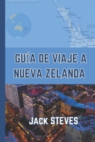 GUÍA DE VIAJE A NUEVA ZELANDA 2024: Experimente el corazón de Nueva Zelanda en 2024, donde la naturaleza y la aventura convergen para un viaje inolvidable. (Spanish Edition) B0CTC9DZK5 Book Cover