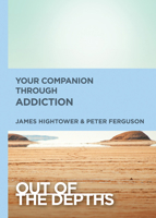 Out of the Depths: Your Companion Through Addiction 1501871323 Book Cover