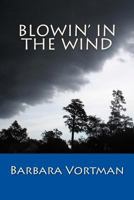 Blowin' in the Wind 1533641447 Book Cover
