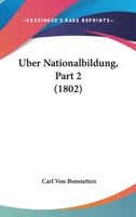 Uber Nationalbildung, Part 2 (1802) 1160290954 Book Cover