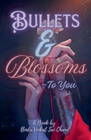 Bullets and Blossoms - To You 9334211350 Book Cover