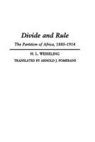 Divide and Rule: The Partition of Africa, 1880-1914 0275951383 Book Cover