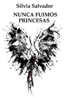 Nunca fuimos princesas 1725186705 Book Cover