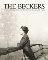 A Genealogical Record of the Beckers of Schoharie Valley 1505624886 Book Cover