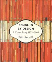 Penguin by Design: A Cover Story 1935-2005 0713998393 Book Cover