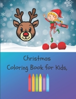 Christmas Coloring Book for Kids: 30 Coloring Pages For Kids Ages 4-8 1671481178 Book Cover