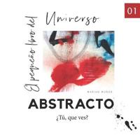 El Peque�o Libro del Universo Abstracto.: �t� Que Ves? 1792609493 Book Cover
