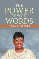 The Power of Your Words 1483430294 Book Cover