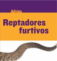 Reptadores Furtivos (Slinky Sliders): Serpiente de Cascabel 1634714520 Book Cover
