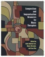 Composition and Improvisation Resources for Music Therapists 1937440788 Book Cover