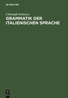 Grammatik Der Italienischen Sprache 3484502606 Book Cover
