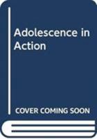 Adolescence in Action 0470144998 Book Cover