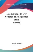 Das Gelubde In Der Neueren Theologischen Ethik (1906) 1160058067 Book Cover