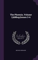 The Phoenix, Volume 2, Issues 3-4 1141451719 Book Cover