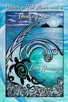 Under a Full Moon and a Guiding Star B0C9S84Y67 Book Cover