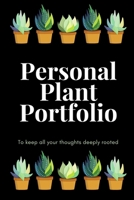 Personal Plant Porfolio: To keep all your thoughts deeply rooted 1704841429 Book Cover