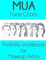 Mua Face Charts Portfolio Workbook for Makeup Artists 153003776X Book Cover