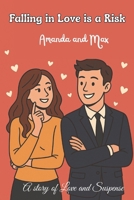 "Falling in love is a risk": a story of love and suspense B0C7T7V62B Book Cover