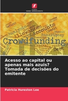 Acesso ao capital ou apenas mais azuis? Tomada de decisões do emitente 6207148207 Book Cover
