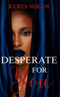 Desperate for You B0D33HQ432 Book Cover