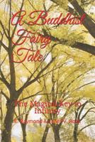 A Buddhist Fairy Tale: The Magical Key to Infinity 1718046790 Book Cover