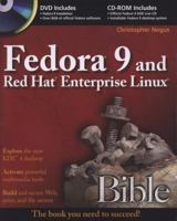 Fedora 9 and Red Hat Enterprise Linux Bible (Bible (Wiley)) 0470373628 Book Cover