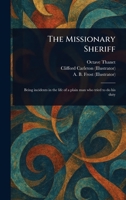 The Missionary Sheriff 1023507129 Book Cover