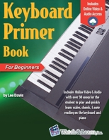 Keyboard Primer Book for Beginners 1940301769 Book Cover