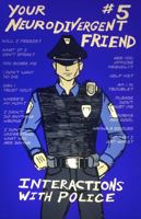 Your Neurodiverse Friend #5: Interactions with Police 1648411533 Book Cover