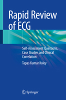 Rapid Review of ECG: Self-Assessment Questions, Case Studies and Clinical Correlation 9819991153 Book Cover