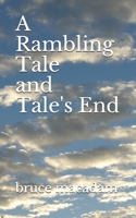 A Rambling Tale and Tale's End B088JMDZBC Book Cover