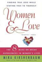 Women & Love: Finding True Love While Staying True to Yourself: The Eight Make-Or-Break Experiences in Women's Lives 0380976943 Book Cover
