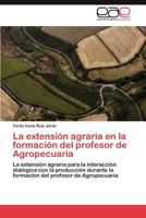 La Extension Agraria En La Formacion del Profesor de Agropecuaria 365902337X Book Cover