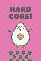 Hard Core: Funny Avocado Vegan Notebook, Gratitude Diary, Today I Am Grateful Writing Prompt & Drawing Pages, 6x9 in. 111 Pages. 1699106673 Book Cover