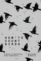 How to Count Birds: A Guide for Monitoring Avian Populations 1421453754 Book Cover
