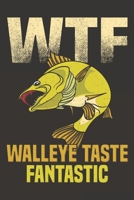 WTF Walleyes Taste Fantastic: Notebook 6x9 Checkered White Paper 118 Pages - Funny Fishing 1082352233 Book Cover