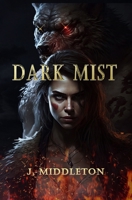 Dark Mist B0D4J75WH3 Book Cover