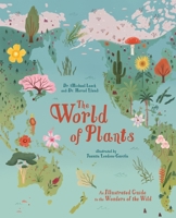 The World of Plants: An Illustrated Guide to the Wonders of the Wild 1398820156 Book Cover