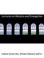 Lectures on Missions and Evangelism 1104139332 Book Cover