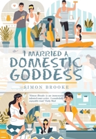 I Married a Domestic Goddess 1665587202 Book Cover
